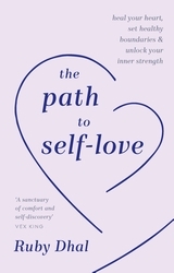 Book cover of The Path to Self-Love by Ruby Dhal