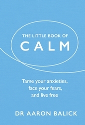 Book cover of The Little Book of Calm by Aaron Balick