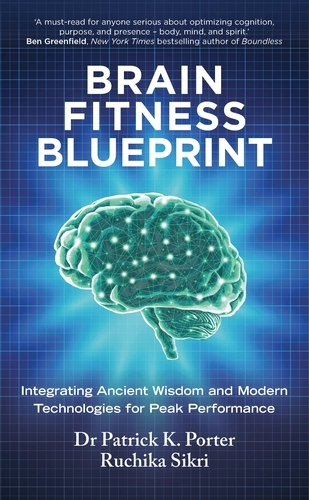 Book cover of Brain Fitness Blueprint by Patrick Porter, Ruchika Sikri