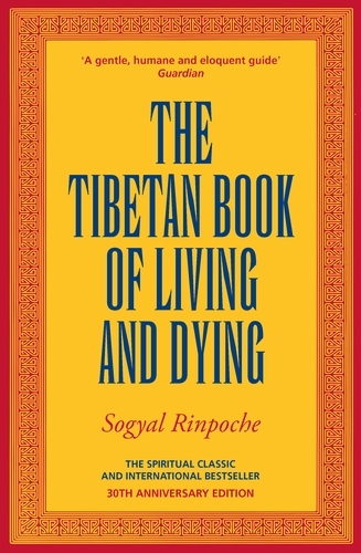 Book cover of The Tibetan Book Of Living And Dying by Sogyal Rinpoche