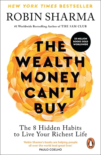 Book cover of The Wealth Money Can't Buy by Robin Sharma