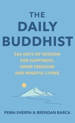 Book cover of The Daily Buddhist by Pema Sherpa, Brendan Barca