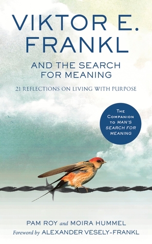 Book cover of Viktor E. Frankl and the Search for Meaning by Pam Roy, Moira Hummel