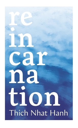 Book cover of Reincarnation by Thich Nhat Hanh