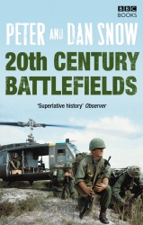 Book cover of 20th Century Battlefields by Dan Snow, Peter Snow
