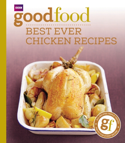 Book cover of Good Food: Best Ever Chicken Recipes by Good Food Guides