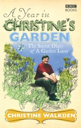 Book cover of A Year in Christine's Garden by Christine Walkden