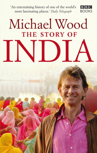 Book cover of The Story of India by Michael Wood