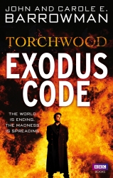 Book cover of Torchwood: Exodus Code by John Barrowman, Carole E. Barrowman