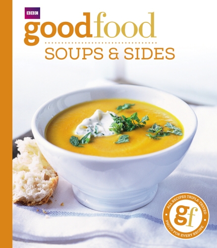 Book cover of Good Food: Soups & Sides by Good Food Guides