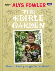Book cover of The Edible Garden by Alys Fowler
