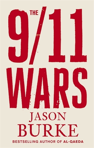 Book cover of The 9/11 Wars by Jason Burke