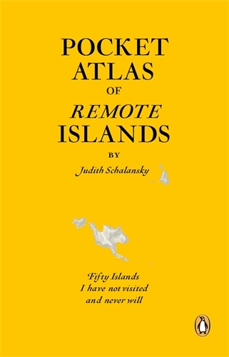 Book cover of Pocket Atlas of Remote Islands by Judith Schalansky