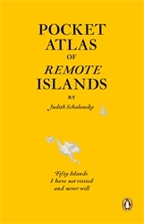 Book cover of Pocket Atlas of Remote Islands by Judith Schalansky
