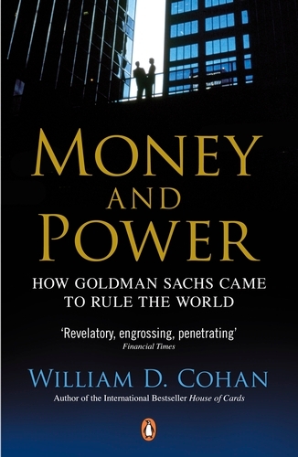 Book cover of Money and Power by William D. Cohan