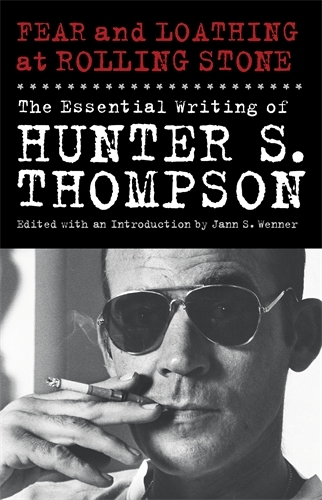 Book cover of Fear and Loathing at Rolling Stone by Hunter S Thompson