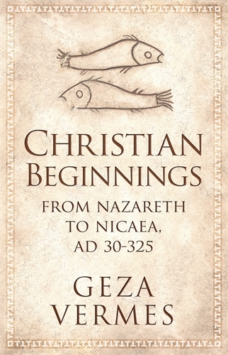 Book cover of Christian Beginnings by Geza Vermes