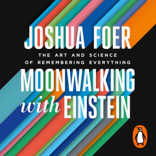 Book cover of Moonwalking with Einstein by Joshua Foer
