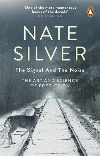 Book cover of The Signal and the Noise by Nate Silver