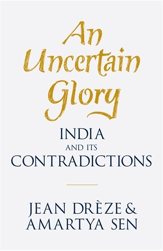 Book cover of An Uncertain Glory by Jean Drèze, Amartya Sen