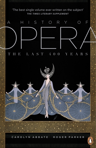 Book cover of A History of Opera by Roger Parker, Carolyn Abbate