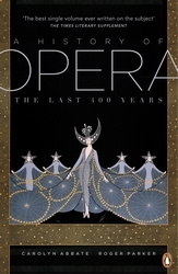 Book cover of A History of Opera by Roger Parker, Carolyn Abbate