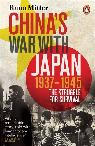Book cover of China's War with Japan, 1937-1945 by Rana Mitter