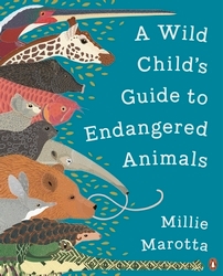 Book cover of A Wild Child's Guide to Endangered Animals by Millie Marotta
