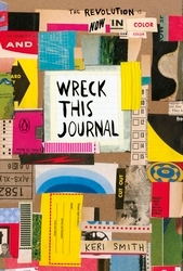 Book cover of Wreck This Journal: Now in Colour by Keri Smith