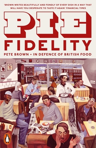 Book cover of Pie Fidelity by Pete Brown