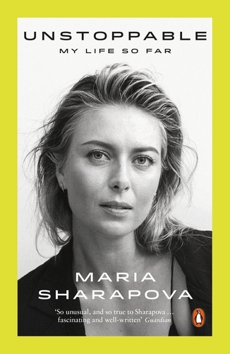 Book cover of Unstoppable by Maria Sharapova