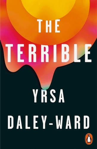 Book cover of The Terrible by Yrsa Daley-Ward