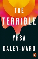 Book cover of The Terrible by Yrsa Daley-Ward