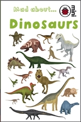 Book cover of Mad About Dinosaurs by Ladybird