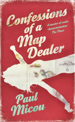 Book cover of Confessions of a Map Dealer by Paul Micou