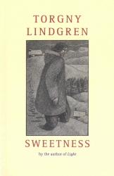 Book cover of Sweetness by Torgny Lindgren
