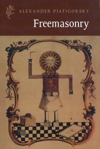 Book cover of Freemasonry by Alexander Piatigorsky