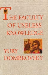Book cover of The Faculty Of Useless Knowledge by Yury Dombrovsky
