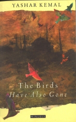 Book cover of The Birds Have Also Gone by Yashar Kemal