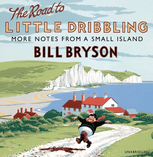 Book cover of The Road to Little Dribbling by Bill Bryson