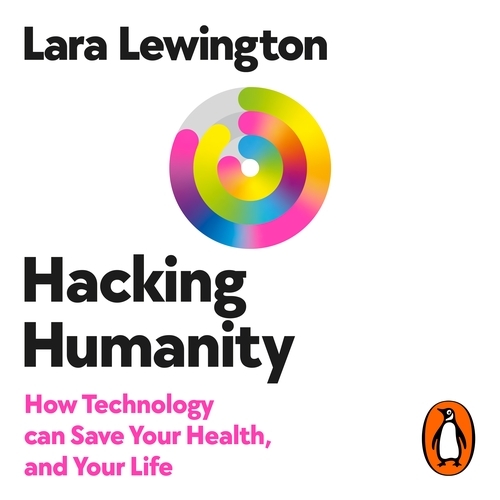 Book cover of Hacking Humanity by Lara Lewington