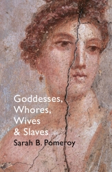 Book cover of Goddesses, Whores, Wives and Slaves by Sarah B Pomeroy