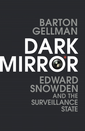 Book cover of Dark Mirror by Barton Gellman