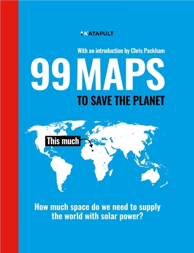 Book cover of 99 Maps to Save the Planet by KATAPULT