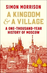 Book cover of A Kingdom and a Village by Simon Morrison