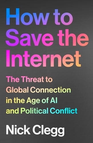 Book cover of How to Save the Internet by Nick Clegg