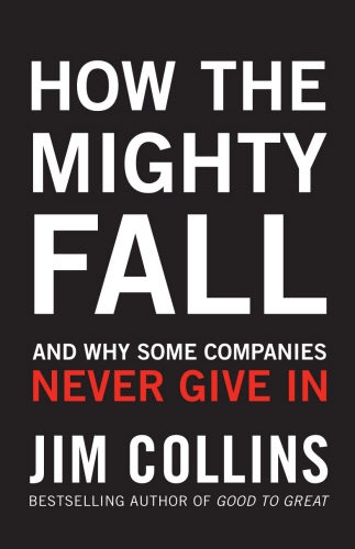 Book cover of How the Mighty Fall by Jim Collins