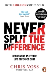 Book cover of Never Split the Difference by Chris Voss, Tahl Raz