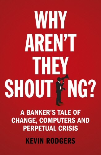 Book cover of Why Aren't They Shouting? by Kevin Rodgers