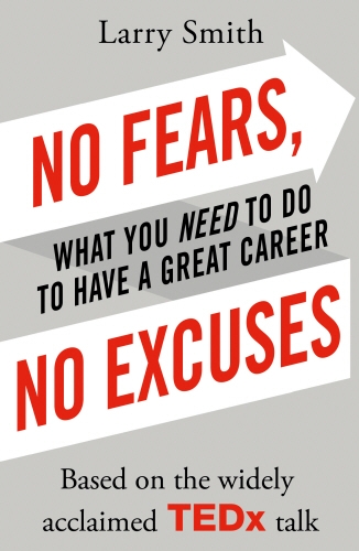 Book cover of No Fears, No Excuses by Larry Smith